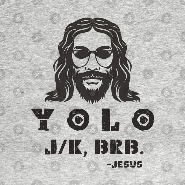 Yolo Jk Brb Jesus Funny Easter Day by Aldrvnd